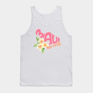 Maui Strong Shirt, Maui Wildfire Relief, All Profits will be Donated, Support for Hawaii Fire Victims, Hawaii Fires, Lahaina Hawaii Fires Tank Top